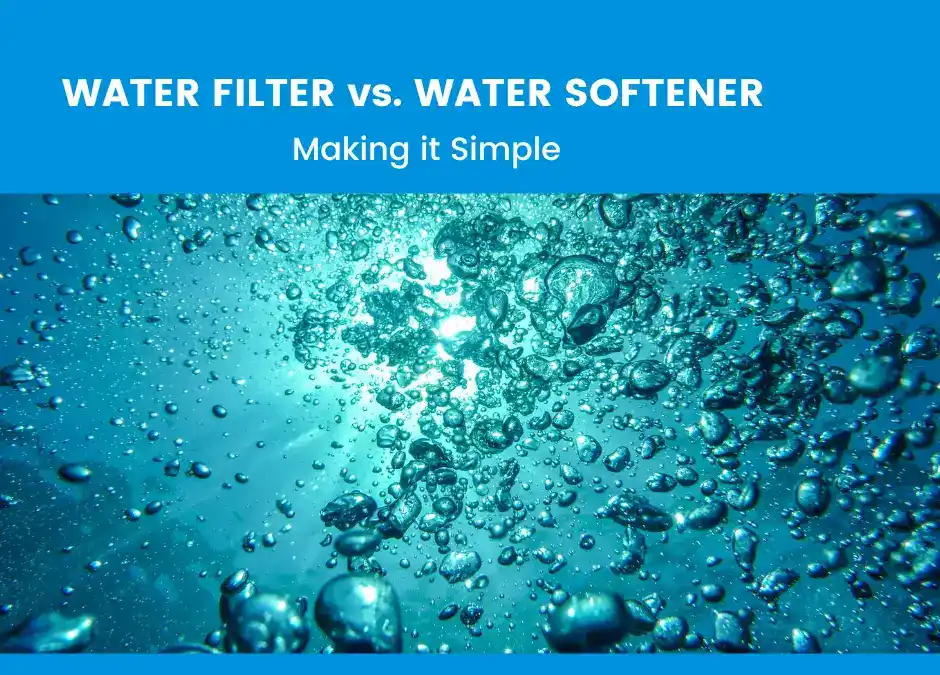 Water Filter vs. Water Softener: Making it Simple